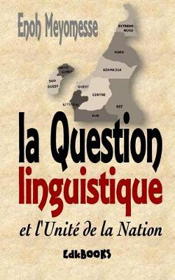 Cover of La Question Linguistique Et l'Unit  de la Nation