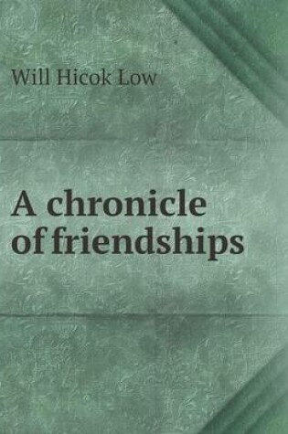 Cover of A chronicle of friendships