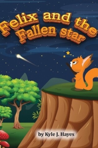 Cover of Felix and the Fallen star