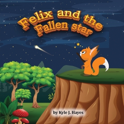 Book cover for Felix and the Fallen star