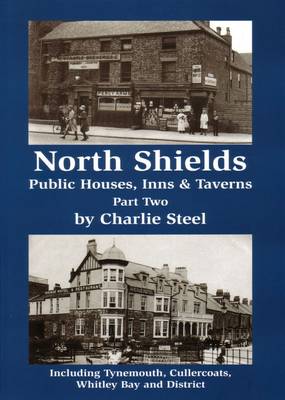 Book cover for North Shields Public Houses, Inns & Taverns Part Two