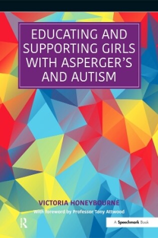 Cover of Educating and Supporting Girls with Asperger's and Autism