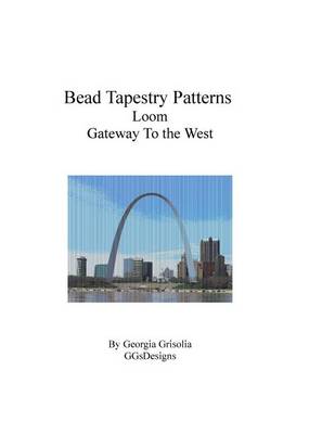 Book cover for Bead Tapestry Patterns Loom Gateway To the West