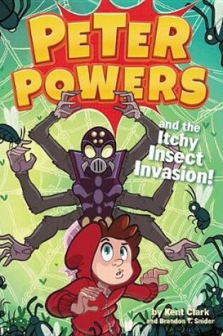 Cover of Peter Powers and the Itchy Insect Invasion!