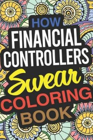 Cover of How Financial Controllers Swear Coloring Book