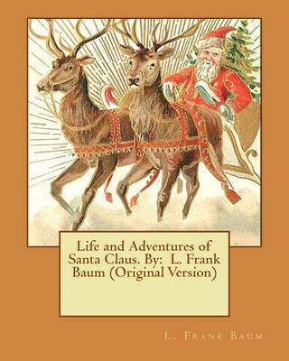 Book cover for Life and Adventures of Santa Claus. By