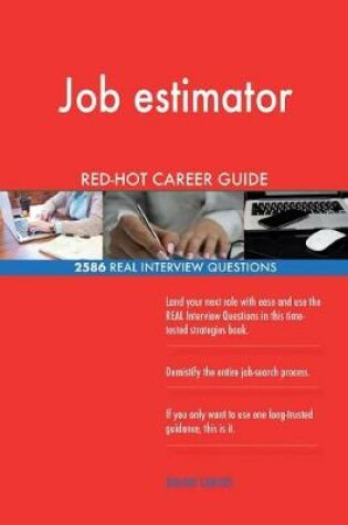 Cover of Job Estimator Red-Hot Career Guide; 2586 Real Interview Questions