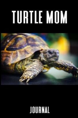 Cover of Turtle Mom Journal