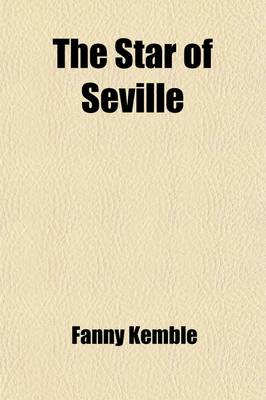 Book cover for The Star of Seville; A Drama. in Five Acts