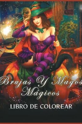 Cover of Brujas y Magos Mágicos Libro de Colorear