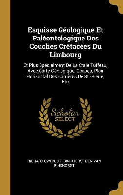 Book cover for Esquisse G�ologique Et Pal�ontologique Des Couches Cr�tac�es Du Limbourg