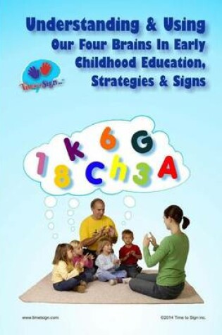 Cover of Understanding & Using Our Four Brains In Early Childhood Education