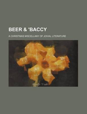 Book cover for Beer & 'Baccy; A Christmas Miscellany of Jovial Literature