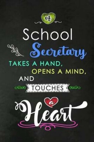 Cover of A School Secretary takes a Hand and touches a Heart