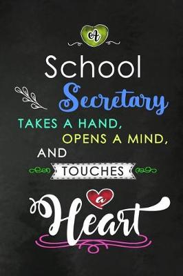 Book cover for A School Secretary takes a Hand and touches a Heart