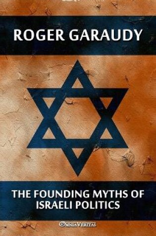 Cover of The Founding Myths of Israeli Politics