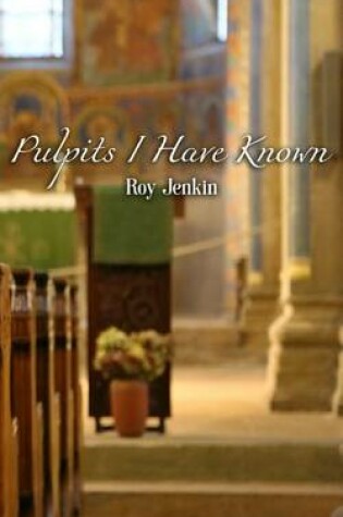 Cover of Pulpits I Have Known