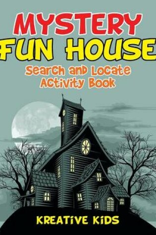 Cover of Mystery Fun House Search and Locate Activity Book