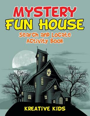 Book cover for Mystery Fun House Search and Locate Activity Book