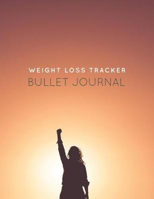 Book cover for Weight Loss Tracker Bullet Journal