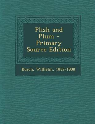 Book cover for Plish and Plum - Primary Source Edition