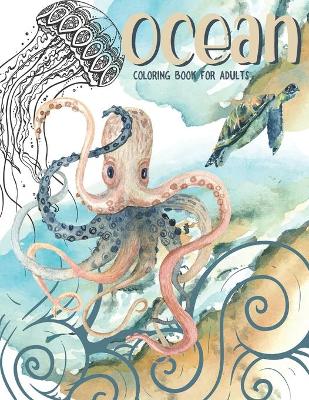Book cover for Ocean Coloring Book For Adults