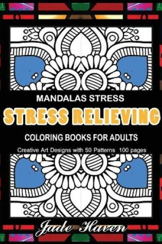 Cover of Mandalas Stress Relieving Coloring Books for Adults