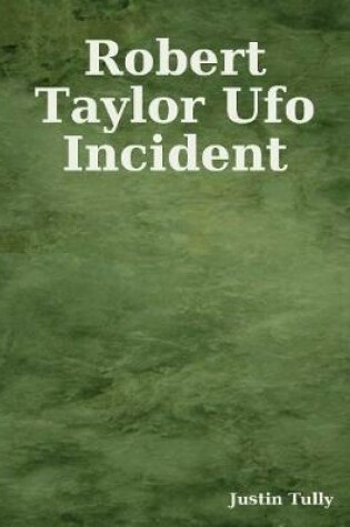 Cover of Robert Taylor Ufo Incident