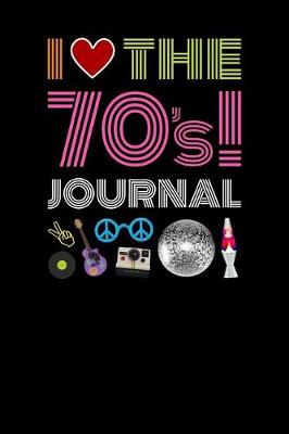 Book cover for I Love The 70s Journal