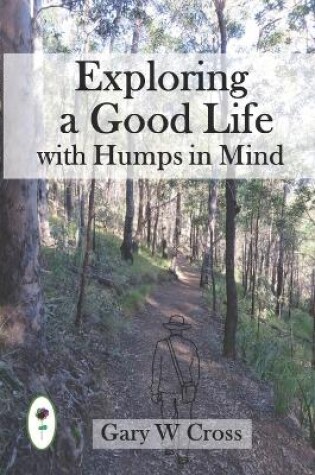 Cover of Exploring a Good Life with Humps in Mind