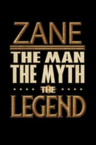 Cover of Zane The Man The Myth The Legend