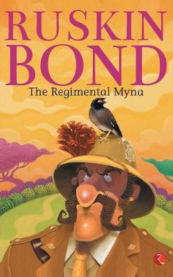 Book cover for THE REGIMENTAL MYNA