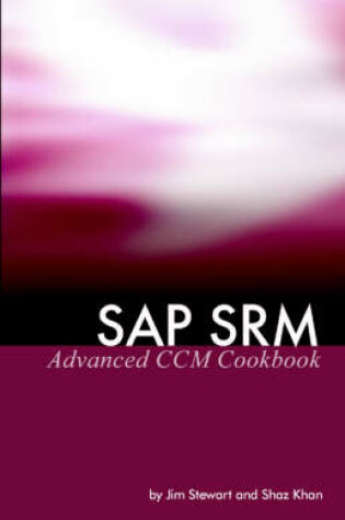 Cover of SAP SRM Advanced CCM Cookbook