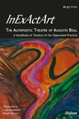 Cover of Inexactart - The Autopoietic Theatre of Augusto Boal