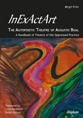 Book cover for Inexactart - The Autopoietic Theatre of Augusto Boal