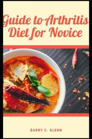 Cover of Guide to Arthritis Diet For Novice