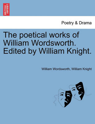 Book cover for The Poetical Works of William Wordsworth. Edited by William Knight. Volume Second.