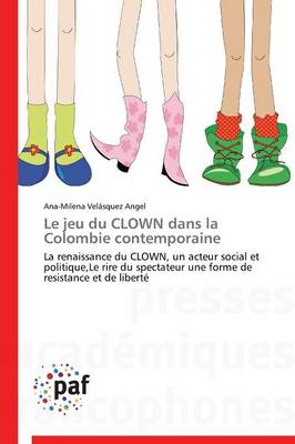 Cover of Le Jeu Du Clown Dans La Colombie Contemporaine