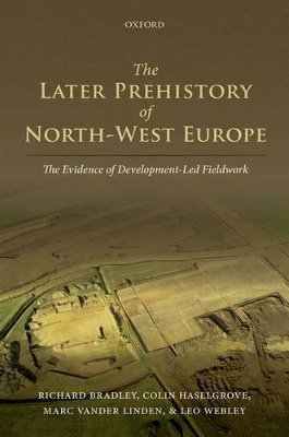 Book cover for The Later Prehistory of North-West Europe