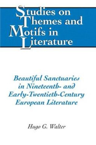 Cover of Beautiful Sanctuaries in Nineteenth- And Early-Twentieth-Century European Literature