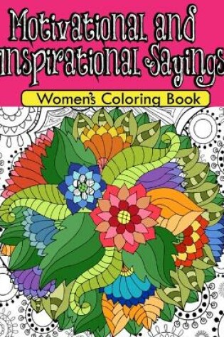 Cover of Motivational and Inspirational Sayings, Women's Coloring Book