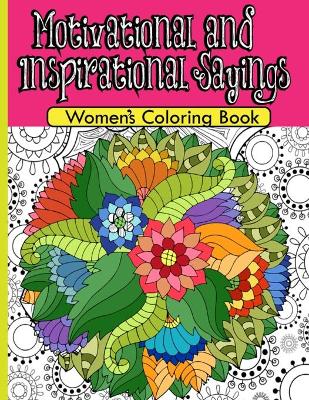 Book cover for Motivational and Inspirational Sayings, Women's Coloring Book