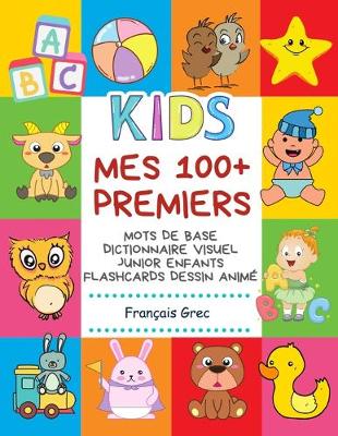 Book cover for Mes 100+ Premiers Mots de Base Dictionnaire Visuel Junior Enfants Flashcards dessin anime Francais Grec