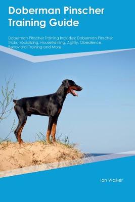 Book cover for Doberman Pinscher Training Guide Doberman Pinscher Training Includes