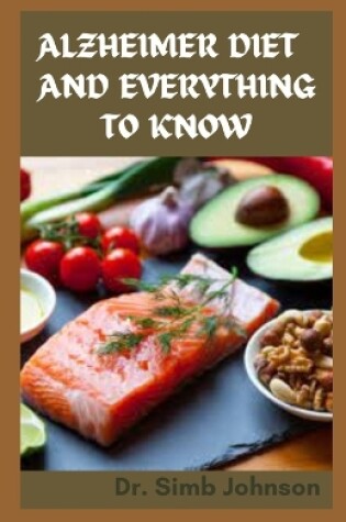 Cover of Alzheimer Diet and Everything to Know