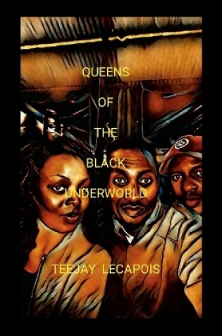 Cover of Queens Of The Black Underworld