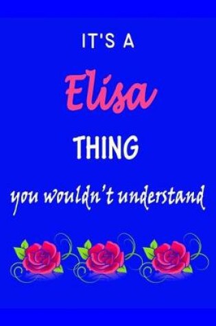 Cover of It's A Elisa Thing You Wouldn't Understand