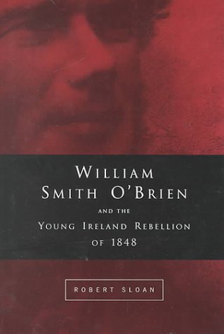 Book cover for William Smith O'Brien and the Young Irelander Rebellion of 1848