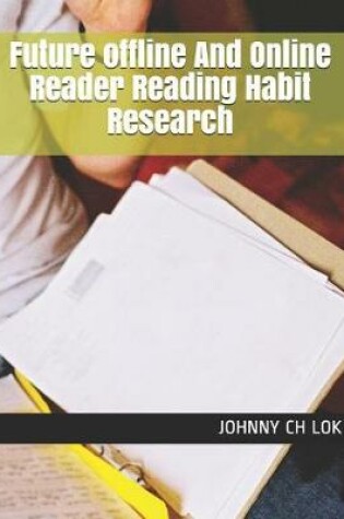 Cover of Future offline And Online Reader Reading Habit Research