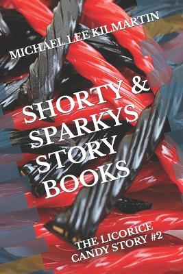Book cover for Shorty&Sparky Story Books